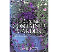 The Ultimate Container Garden