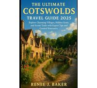 The Ultimate Cotswolds Travel Guide 2025: Explore Charming Villages, Hidden Gems, and Scenic Trails with Expert Tips and Curated Itineraries