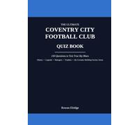 THE ULTIMATE COVENTRY CITY FC QUIZ BOOK