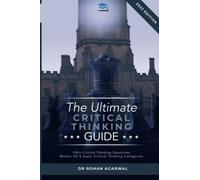 The Ultimate Critical Thinking Guide: 100 Critical Thinking Questions