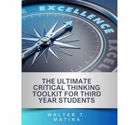 The Ultimate Critical Thinking Toolkit for Third Year Students