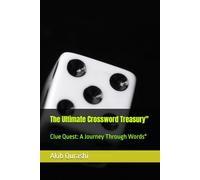 The Ultimate Crossword Treasury": Clue Quest: A Journey Through Words"
