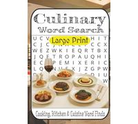 The Ultimate Culinary Word Search Puzzle Book: 55 Flavor-Packed Puzzles for Food Lovers, Home Cooks & Chefs-in-Training | Easy to Very Challenging Cooking, Kitchen & Cuisine Word Finds
