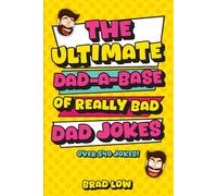 The Ultimate Dad-A-Base of Really Bad Dad Jokes
