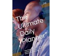 The Ultimate Daily Planner”: “Stay Organized, Boost Productivity, and Achieve Your Goals with a Simple & Effective Planning System”