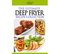 The Ultimate Deep Fryer Recipe Collection