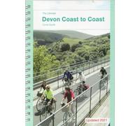 The Ultimate Devon Coast to Coast Guide (Updated 2024): Cycling guidebook
