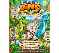 THE ULTIMATE DiNO LEARNING ADVENTURE: A FUN Dinosaur activity book for kids with Numbers, Letters, Shapes, Mazes, Tracing, Coloring and Early Learning ... (Little Explorers Learning Adventures)