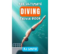 The Ultimate Diving Trivia Book (The Ultimate Sports Trivia Books)