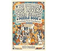 The Ultimate Dog Lover’s Word Search Puzzle Book: Perfect Gift for Dog Moms & Dog Dads | Large Print Relaxing Puzzles with Cute & Funny Dog Sayings | ... Gift for Vacations, Holidays and Relaxation.