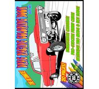 The Ultimate Drag Racing Coloring Book Vol. 1: Volume 1