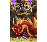 The Ultimate Dragon Fighting Championship: Volume 7 (Ononokin: The Whizzfiddle & Gungren Adventures)