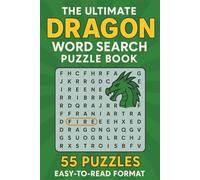 The Ultimate Dragon Word Search Puzzle Book: A Fun-Filled Fantasy Puzzle Challenge for Dragon Lovers | 55 Easy-to-Read Word Search Puzzles for Kids, ... | Mythical Creatures, Fire, Wings, and More!