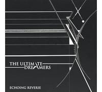 The Ultimate Dreamers - Echoing Reverie