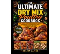 THE ULTIMATE DRY MIX POULTRY COOKBOOK