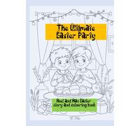 The Ultimate Easter Party: Noel and Max Easter story and colouring book