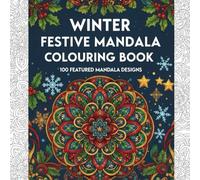 The Ultimate Easy Christmas/Winter Festive Colouring Book: 100 Enchanting Easy Winter and Festive Designs to Relax Your Mind & Soothe Your Soul | ... Perfect Holiday Gift for Adults, Teens & Kids
