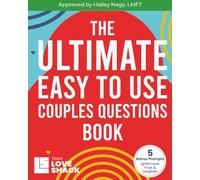 The Ultimate Easy To Use Couples Questions Book: 300+ Conversation Starters to Build Connection, Intimacy, and Fun Together (Team Love Shack)