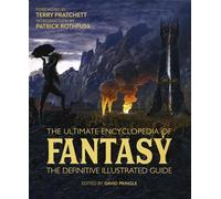 The Ultimate Encyclopedia of Fantasy: The definitive illustrated guide