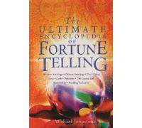 The Ultimate Encyclopedia of Fortune Telling