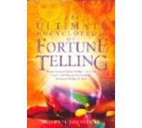 The Ultimate Encyclopedia of Fortune Telling Edition: First