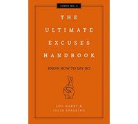 The Ultimate Excuses Handbook – Know How To Say No – (3) (Curios)