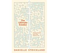 The Ultimate Exodus: Finding Freedom from What Enslaves You