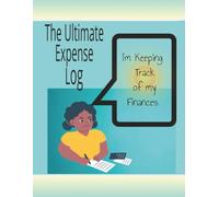 The Ultimate Expense Log: Best Way to Keep Track of Your Money
