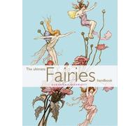 The Ultimate Fairies Handbook