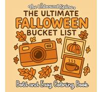 The Ultimate Fall & Halloween Bucket List Cozy Coloring Book, Bold and Easy Coloring Pages for Adults and Teens, Cute Cozy Illustrations, Simple Relaxing Autumn Designs for Stress-Relief