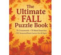 The Ultimate Fall Puzzle Book: 75 Crosswords + 75 Word Searches = 150 Seasonal Brain Games for All Ages!