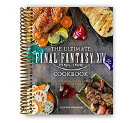 The Ultimate Final Fantasy XIV Cookbook: The Essential Culinarian Guide to Hydaelyn