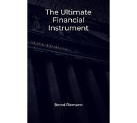 The Ultimate Financial Instrument