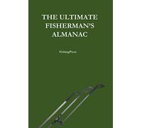 The Ultimate Fisherman's Almanac