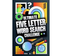 The Ultimate Five Letter Word Search Challenge: 100 Extremely Hard Puzzles