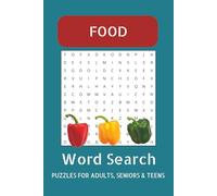 The Ultimate Food Word Search Puzzle Book: 55 Easy-to-Read Food Word Searches for Adults, Teens and Seniors | Cooking, Baking, Recipes and More | 6x9 Inches, 110 Pages