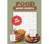 The Ultimate Foodie Word Search: 125 Large Print Puzzles for Adults and Seniors; A Delicious Brain Workout Featuring World Cuisines, Desserts, Comfort ... Trivia | Instructions and Solutions Included