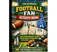 The Ultimate Football Fan Activity Book (Activities and Travel Games!)