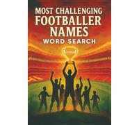 The Ultimate Football Legends Word Search: 55 Fun Puzzles for All Ages: The ultimate word search challenge featuring the world’s greatest footballers ... adults! | 6x9 inches, 110 pages | 50+ Puzzles