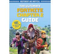 The Ultimate Fortnite Chapter 2 Guide (Independent & Unofficial)