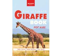 The Ultimate Giraffe Book for Kids: An Interactive Wildlife Discovery Guide with Fun Facts, Species Photos, Engaging Quizzes, and Word Search Puzzles ... Quiz + More: 27 (Animal Books for Kids)