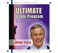 (The Ultimate Goals Program: How to Get Everything You Want--Faster Than You Ever Though Possible) By Brian Tracy (Author) audioCD on (Mar , 2007)