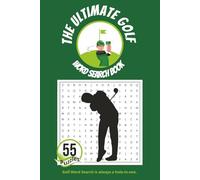 The Ultimate Golf Word Search Book: 55 Fun and Relaxing Golf Word Search Puzzles for Adults and Golf Fans