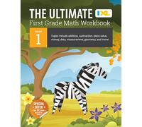 The Ultimate Grade 1 Math Workbook: Addition, Subtraction, Place Value, Money, Data, Measurement, Geometry, Bar Graphs, Comparing Lengths, and Telling ... Curriculum (IXL Ultimate Workbooks)