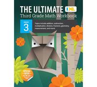 The Ultimate Grade 3 Math Workbook: Multiplication, Division, Addition, Subtraction, Fractions, Geometry, Measurement, Mixed Operations, and Word ... Curriculum (IXL Ultimate Workbooks)