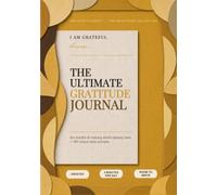 The Ultimate Gratitude Journal: Six months of noticing what's already here. + 180 unique daily prompts.