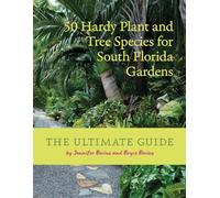 The Ultimate Guide: 50 Hardy Plant and Tree Species for South Florida Gardens