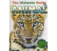 The Ultimate Guide Animal: Go on an amazing expedition through the animal kingdom. Includes 2 wall posters