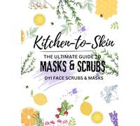 The Ultimate Guide Face Mask & Scrubs: Masks & Scrubs