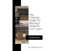 The Ultimate Guide To Buying a Home In Las Vegas